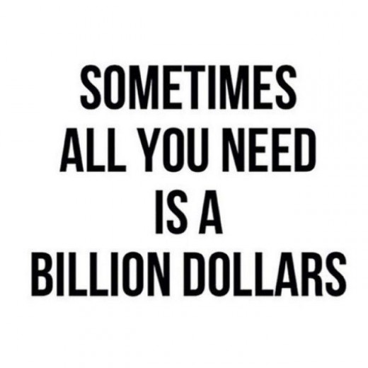 sometimesallyouneedisabilliondollars