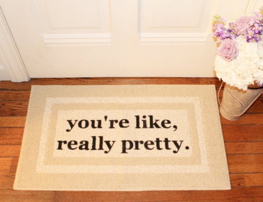 you'relikereallypretty